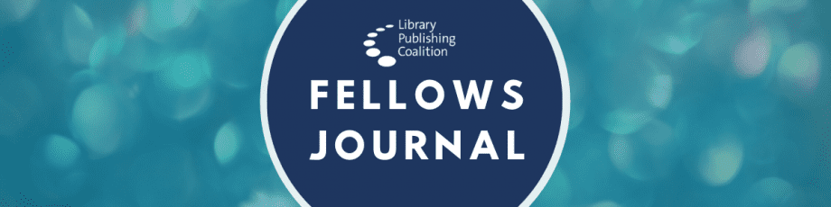 Fellows Journal. Logo for the Library Publishing Coalition. Background image features bokeh lights in blues and greens.