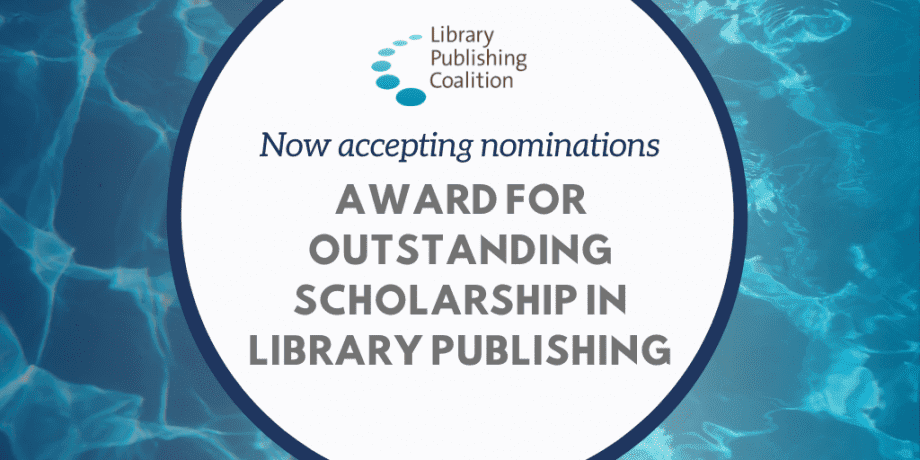 Now accepting nominations for Award for Outstanding Scholarship in Lib Pub